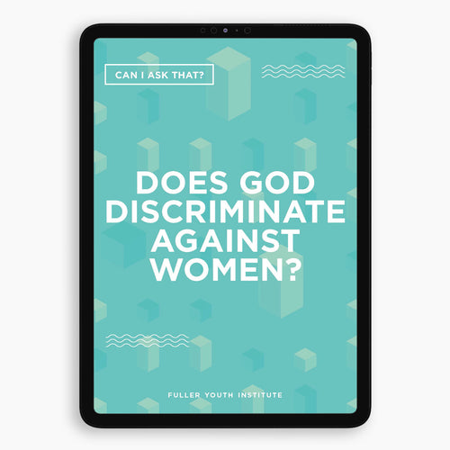 Can I Ask That? | Does God Discriminate Against Women?