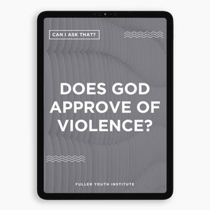 Can I Ask That? | Does God Approve of Violence?