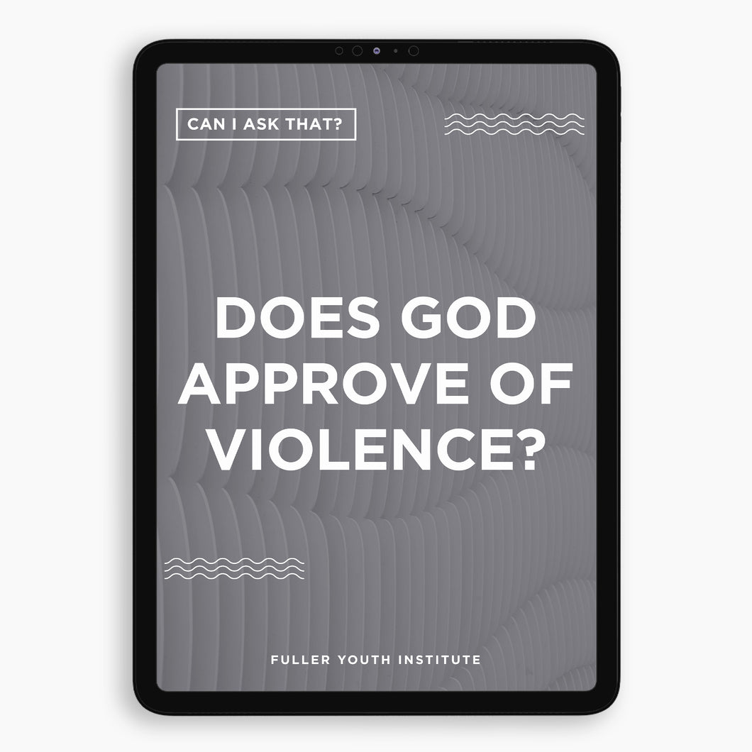 Can I Ask That? | Does God Approve of Violence?