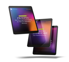 Faith & Mission: Praying for Courage and Clarity to Tell Our Ministry Stories