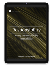 Responsibility: Finding God in my everyday responsibilities