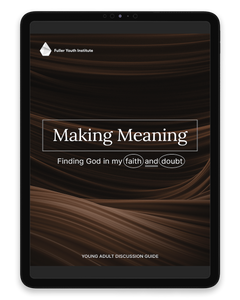 Making Meaning: Finding God in my faith and doubt