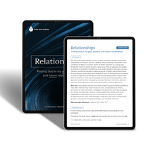 Relationships: Finding God in my past, present, and future relationships