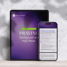 Praying during Lent and Holy Week