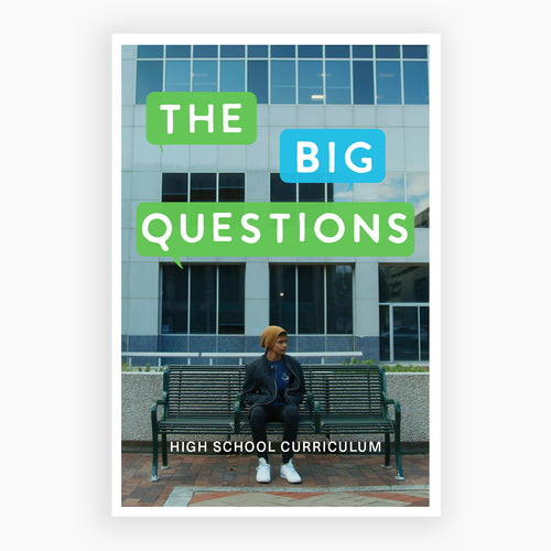 The Big Questions High School Curriculum (Digital Download)