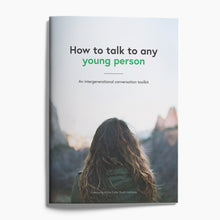 How to Talk to Any Young Person: An Intergenerational Conversation Toolkit