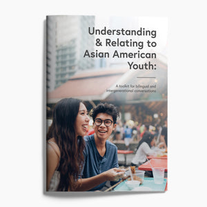 Understanding & Relating to Asian American Youth