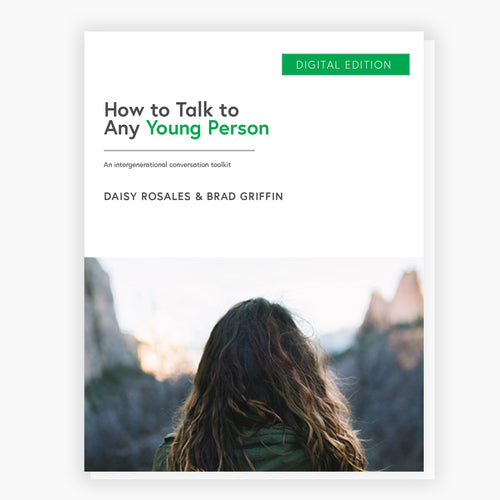 How to Talk to Any Young Person: An Intergenerational Conversation Toolkit (Digital Download)