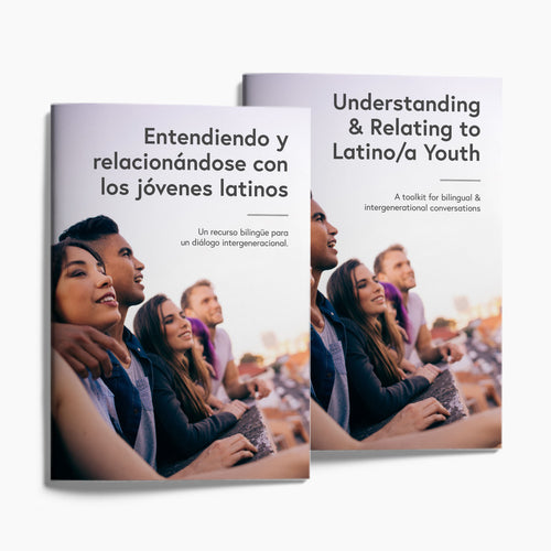 Understanding & Relating to Latino/a Youth: A Bilingual & Intergenerational Conversation Toolkit