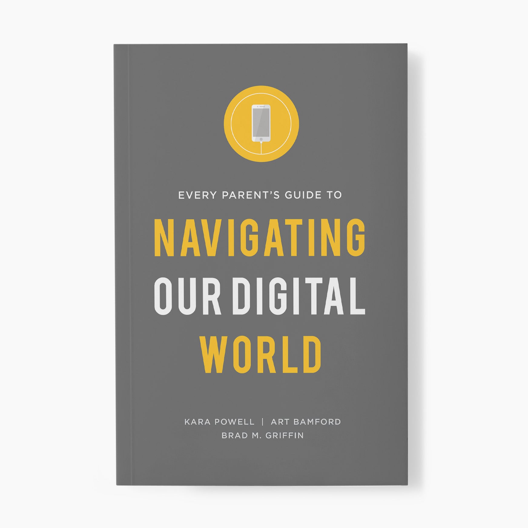 Every Parent's Guide to Navigating our Digital World – Fuller Youth ...